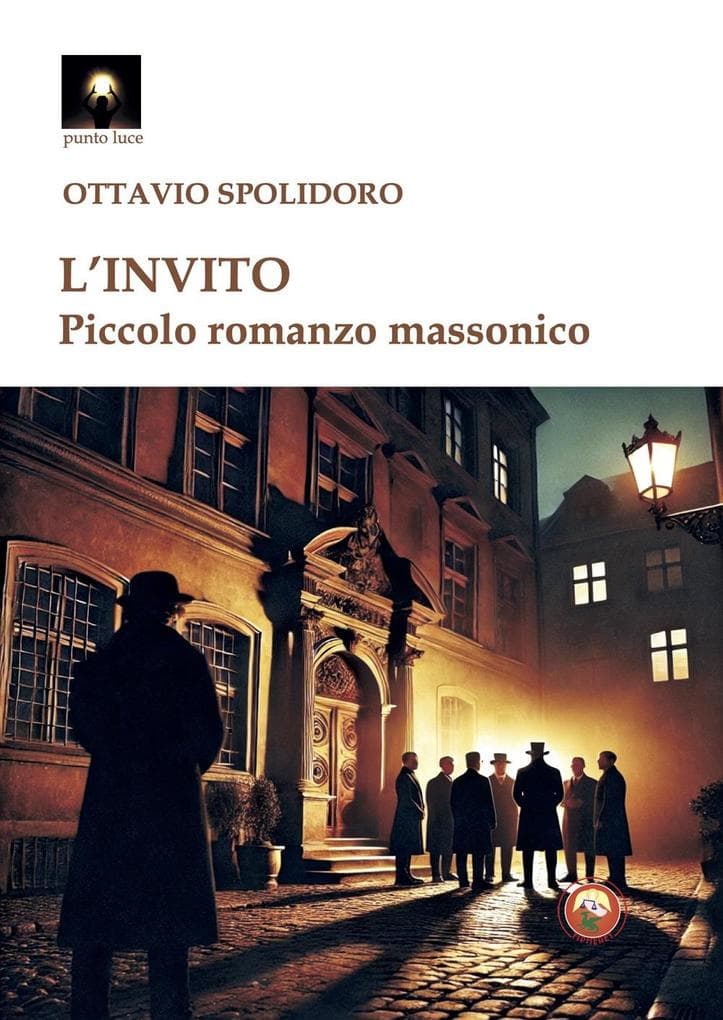 L' invito. Piccolo romanzo massonico