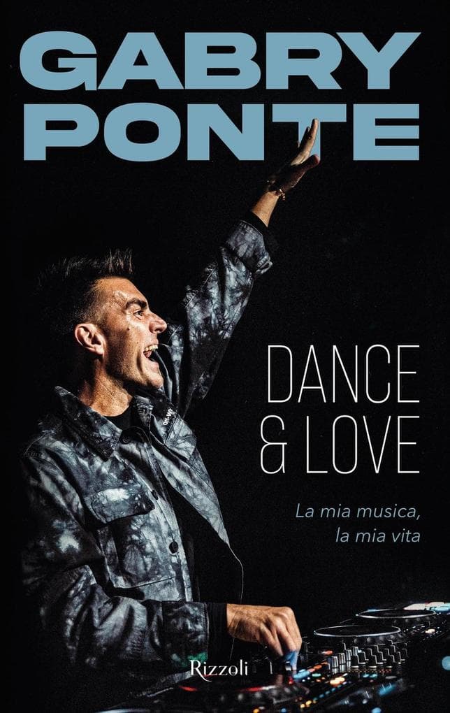 Dance & love. La mia musica, la mia vita