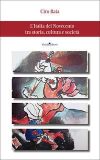 L' Italia del Novecento tra storia, cultura e società