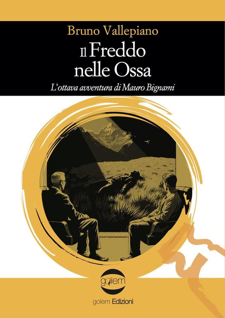 Il freddo nelle ossa. L'ottava avventura di Mauro Bignami
