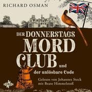 Der Donnerstagsmordclub und der unlösbare Code (Die Mordclub-Serie 5)