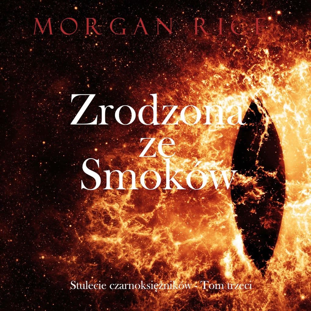 Zrodzona ze smoków (Stulecie czarnoksiników - Tom trzeci)