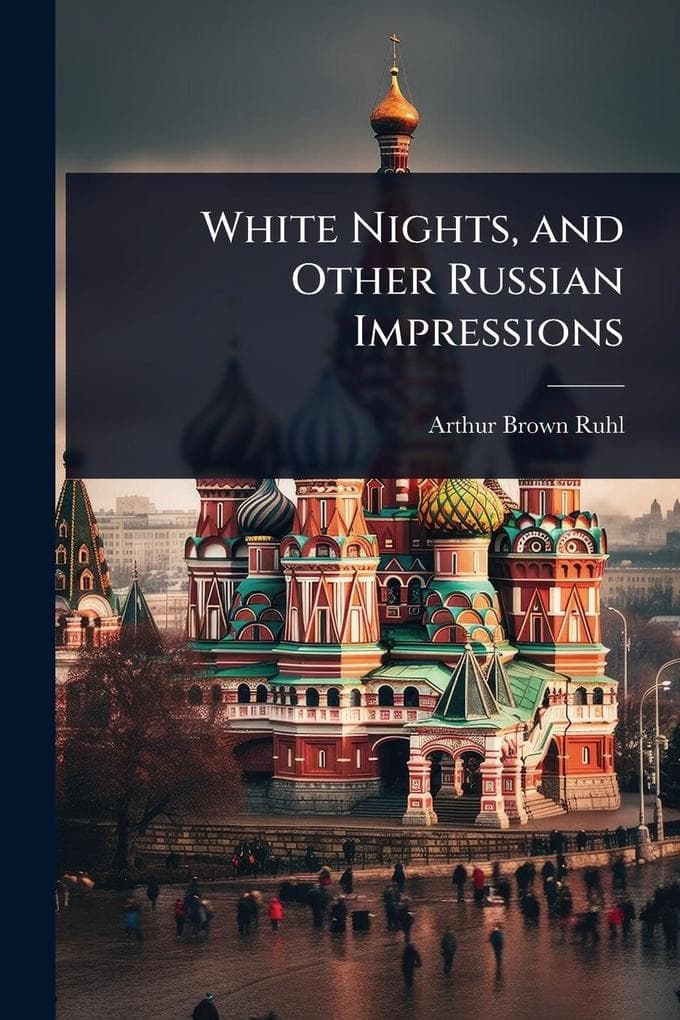 White Nights, and Other Russian Impressions