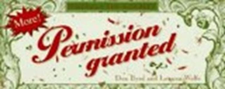 MORE PERMISSION GRANTED
