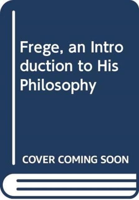 FREGE INTRO TO HIS PHILOS C