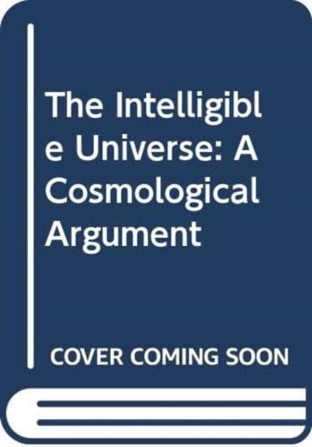 INTELLIGIBLE UNIVERSE
