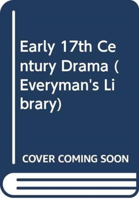 EARLY SEVENTEEN CENT DRAMA