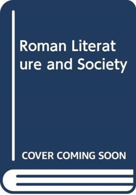 ROMAN LITERATURE AMP SOCIETY