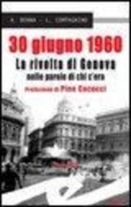 30 giugno 1960. La rivolta di Genova nelle parole di chi c'era