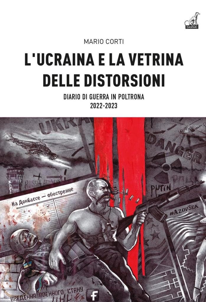 L' Ucraina e la vetrina delle distorsioni. Diario di guerra in poltrona 2022-2023