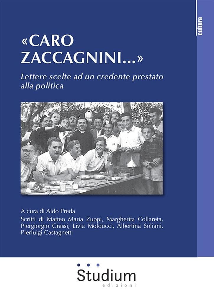 'Caro Zaccagnini...'. Lettere scelte ad un credente prestato alla politica