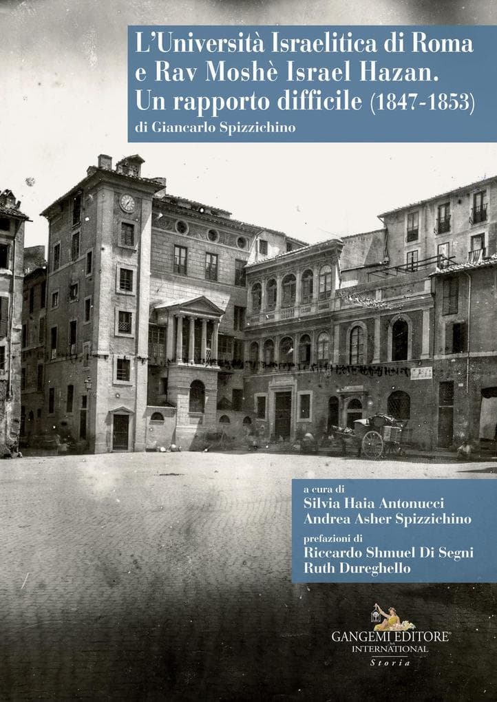 L' Università Israelitica di Roma e Rav Moshè Israel Hazan. Un rapporto difficile (1847-1853)