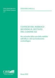 L' Ufficio del parroco secondo il dettato del canone 522. Per un analisi della nota della stabilità nell'ufficio e del suo fondamento ecclesiologico