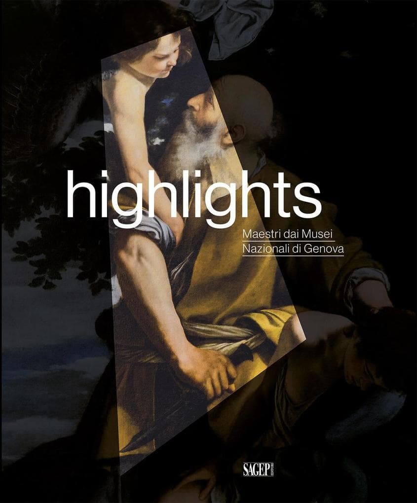 Highlights. Maestri dai Musei Nazionali di Genova