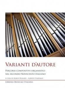 Varianti d'autore. Percorsi compositivi organistici nel secondo Novecento italiano