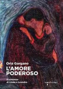 L' amore poderoso. Il romanzo di Linda e Leandro