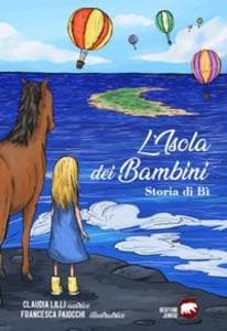 L' isola dei bambini. Storia di Bì