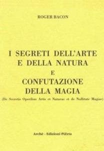 I segreti dell'arte e della natura e confutazione della magia