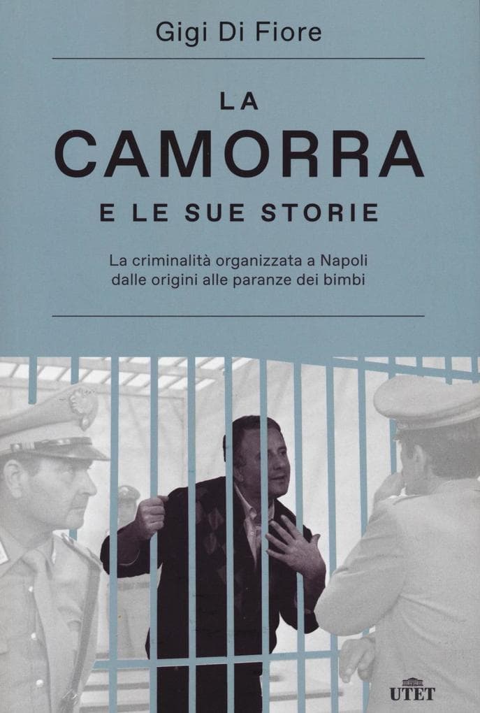 La camorra e le sue storie. La criminalità organizzata a Napoli dalle origini alle paranze dei bimbi