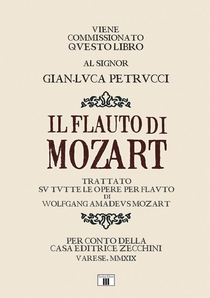 Il flauto di Mozart. Trattato su tutte le opere per flauto di Wolfgang Amadeus Mozart