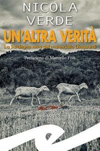 Un' altra verità. La Sardegna nera del maresciallo Dioguardi