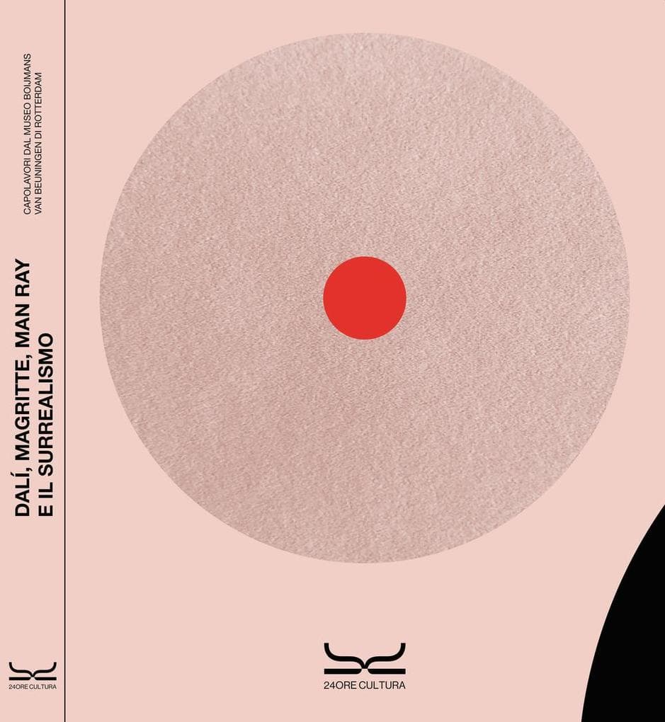 Dalí, Magritte, Man Ray e il surrealismo. Capolavori dal Museo Boijmans Van Beuningen. Catalogo della mostra (Milano, 22 marzo - 30 luglio 2023)