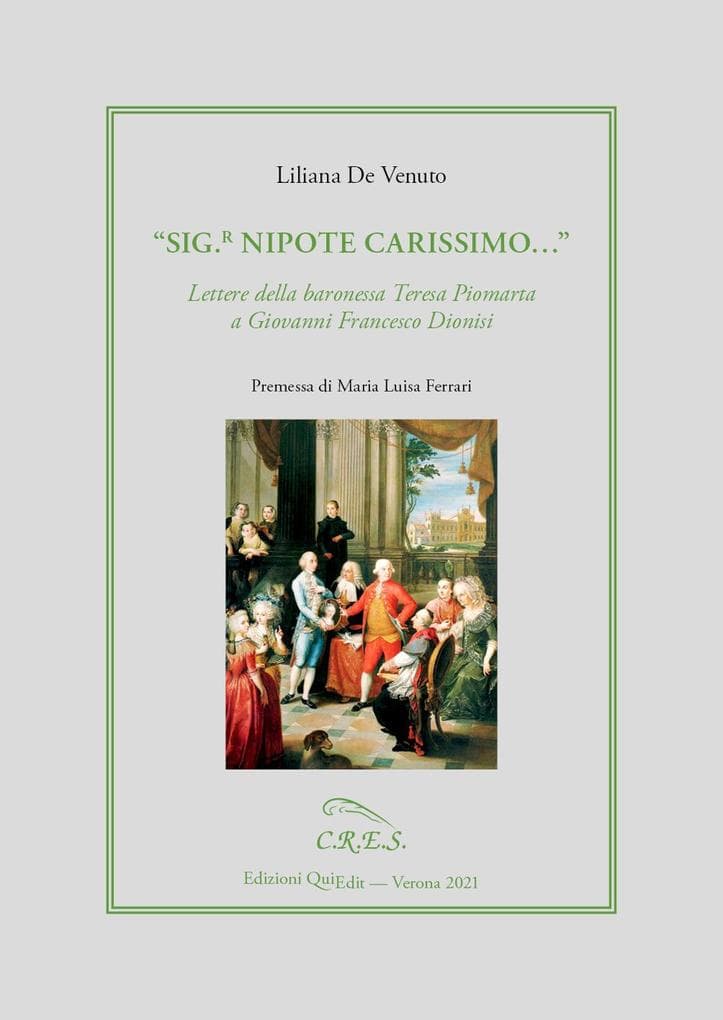 'Sig.r nipote carissimo'. Lettere della baronessa Teresa Piomarta a Giovanni Francesco Dionisi