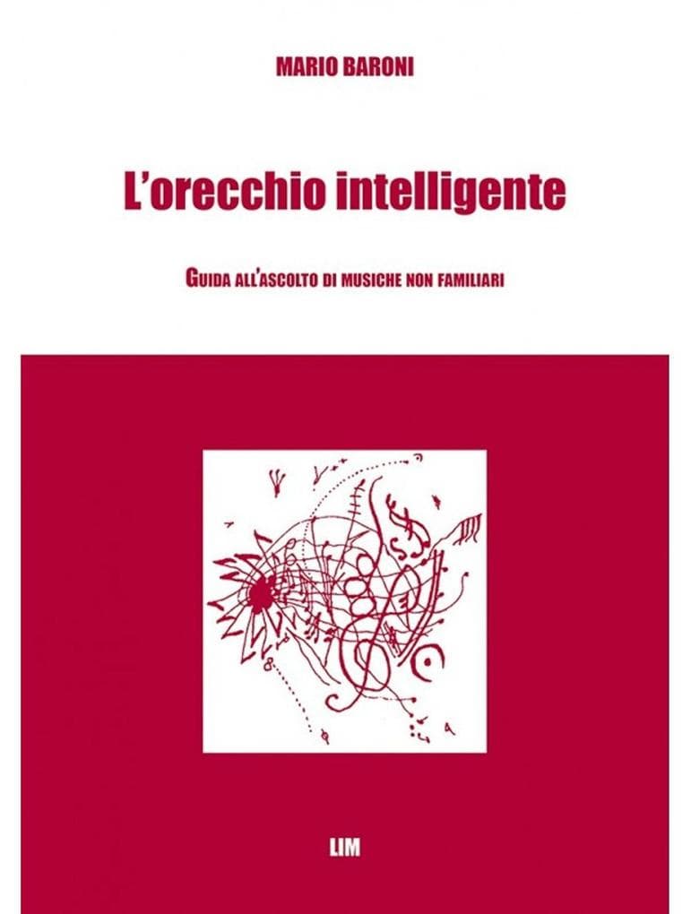 L' orecchio intelligente. Guida all'ascolto di musiche non familiari