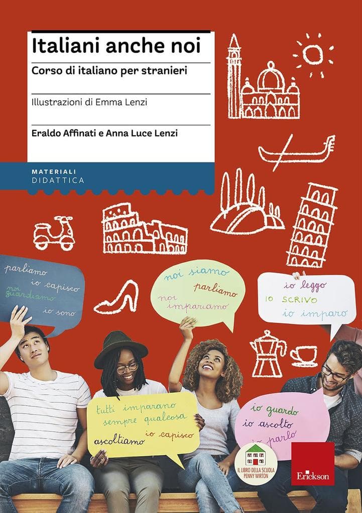 Italiani anche noi. Corso di italiano per stranieri. Il libro della scuola di Penny Wirton