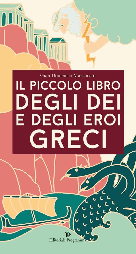 Il piccolo libro degli dei e degli eroi greci