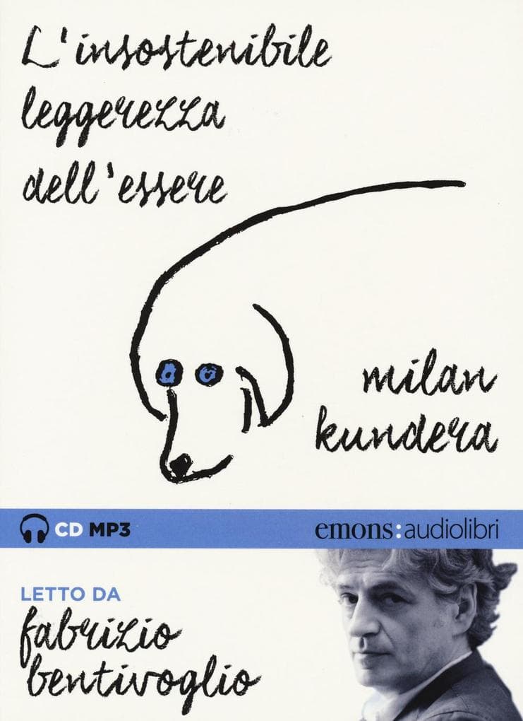 L' insostenibile leggerezza dell'essere letto da Fabrizio Bentivoglio. Audiolibro. CD Audio formato MP3