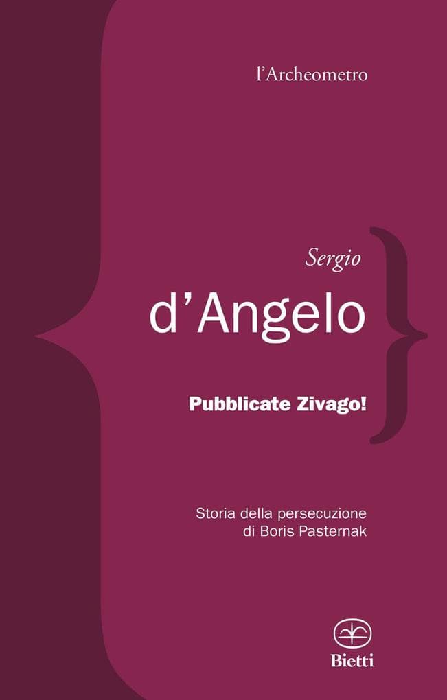 Pubblicate Zivago! Storia della persecuzione di Boris Pasternak