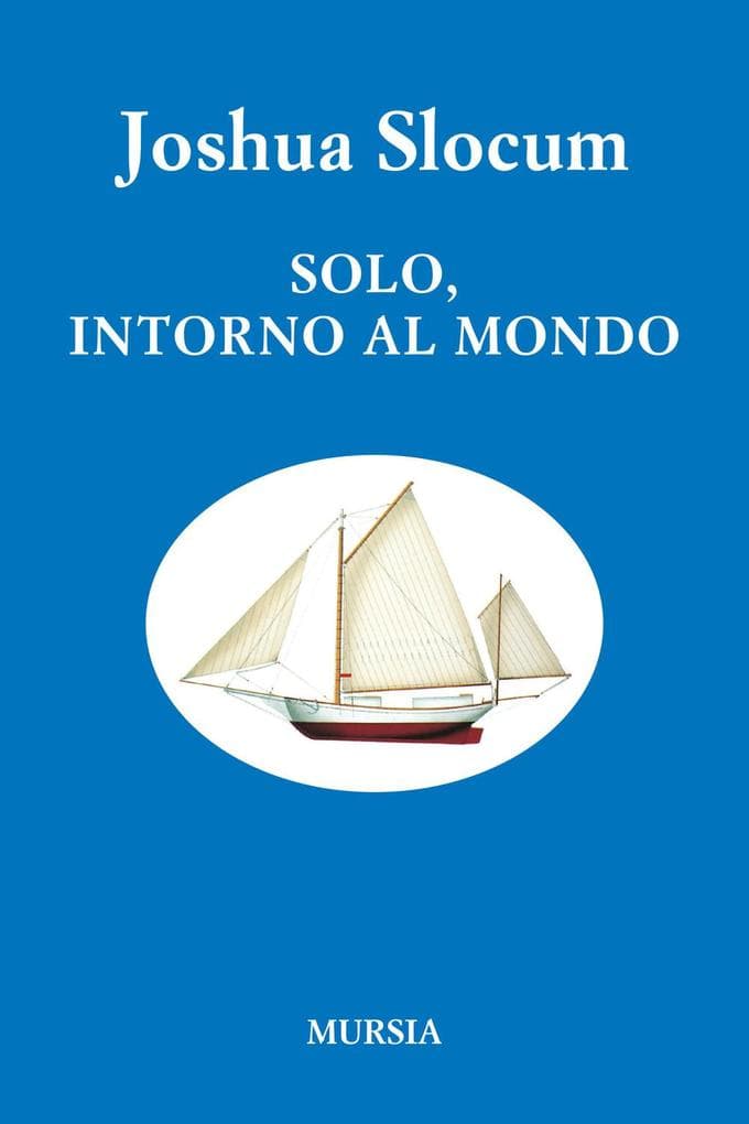 Solo, intorno al mondo. Viaggio della 'Liberdade'