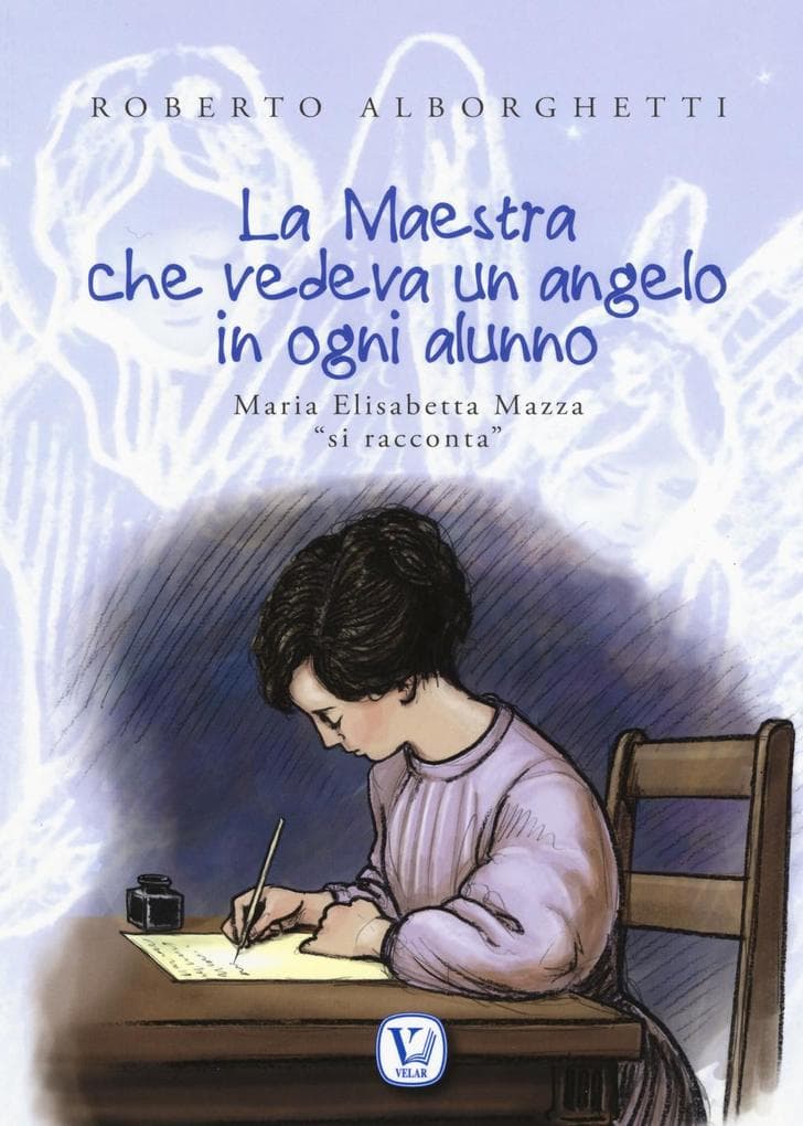 La maestra che vedeva un angelo in ogni alunno. Maria Elisabetta Mazza 'si racconta'