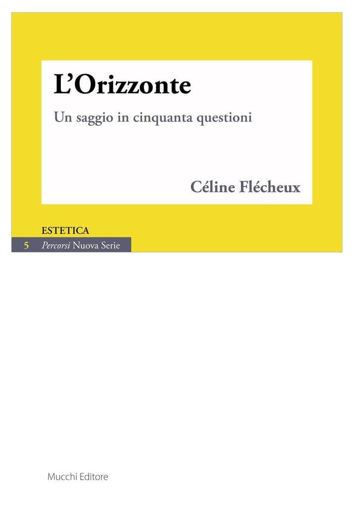 L' orizzonte. Un saggio in cinquanta questioni