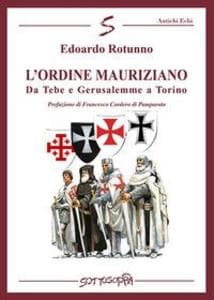 L' ordine Mauriziano. Da Tebe e Gerusalemme a Torino