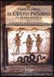 La religione nella vita domestica. Iscrizioni e offerte votive