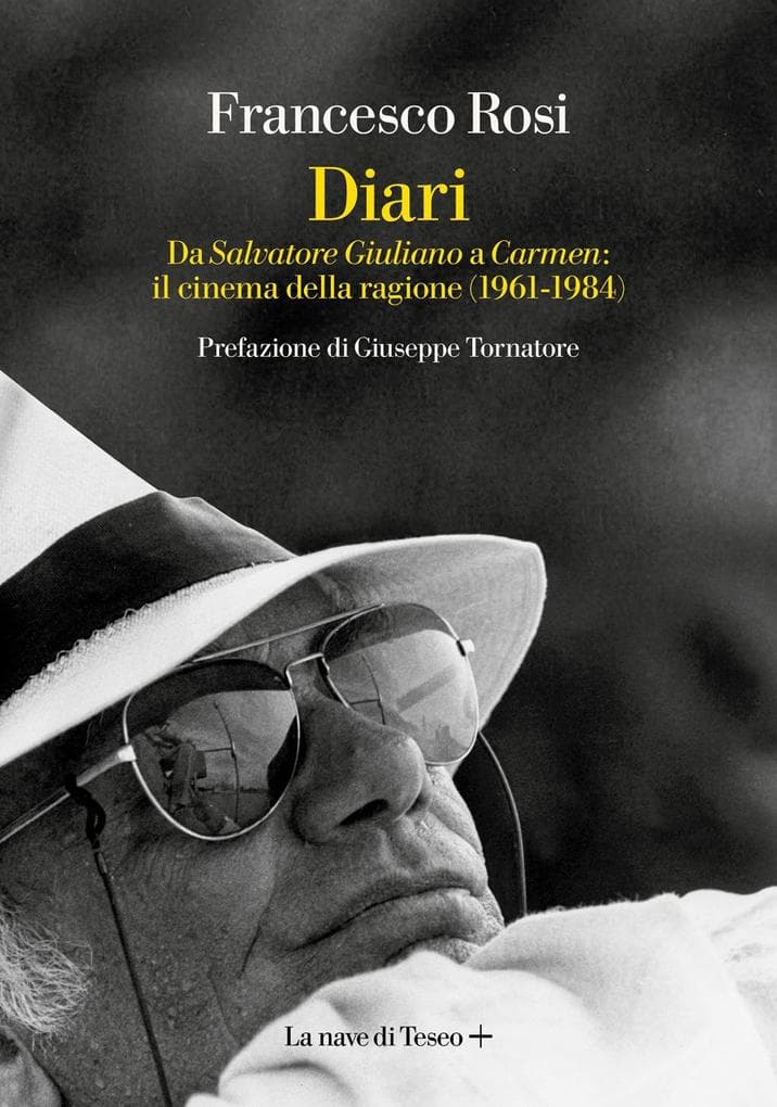 Diari. Da 'Salvatore Giuliano' a 'Carmen': il cinema della ragione (1861-1984)