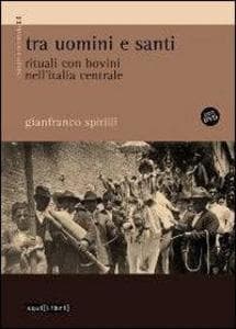 Tra uomini e santi. Rituali con bovini nell'Italia centrale