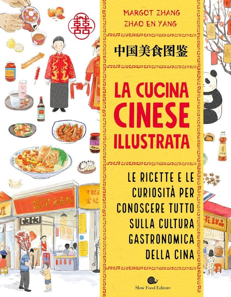 La cucina cinese illustrata. Le ricette e le curiosità per conoscere tutto sulla cultura gastronomica della Cina