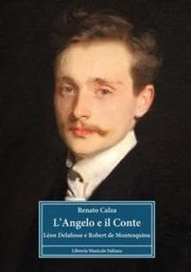 L' angelo e il conte. Léon Delafosse e Robert de Montesquiou