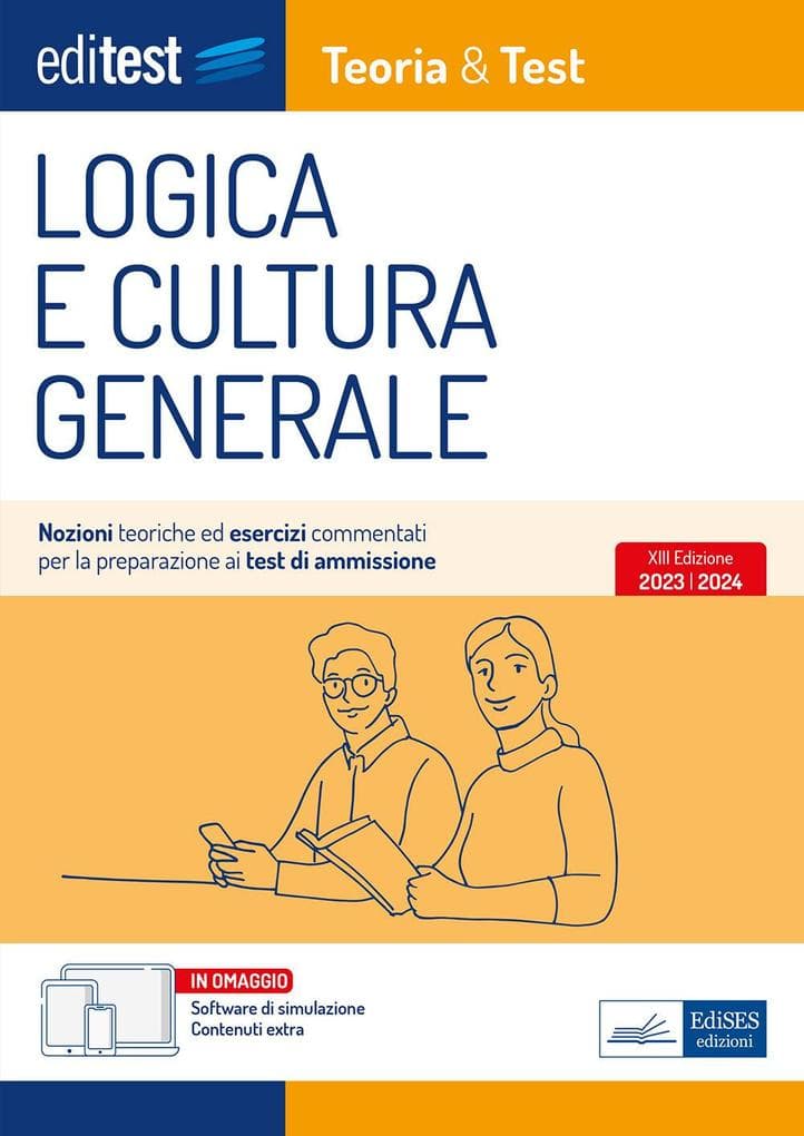 EdiTEST. Logica e cultura generale. Teoria & test. Nozioni teoriche ed esercizi commentati per la preparazione ai test di ammissione