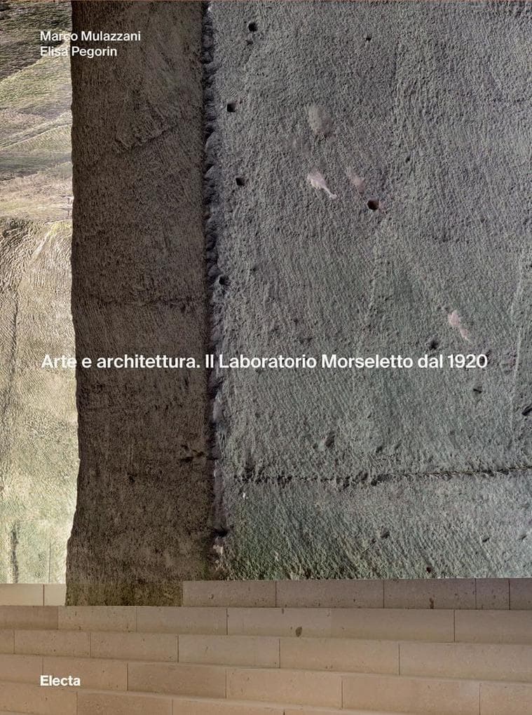 Arte e architettura. Il Laboratorio Morseletto dal 1920
