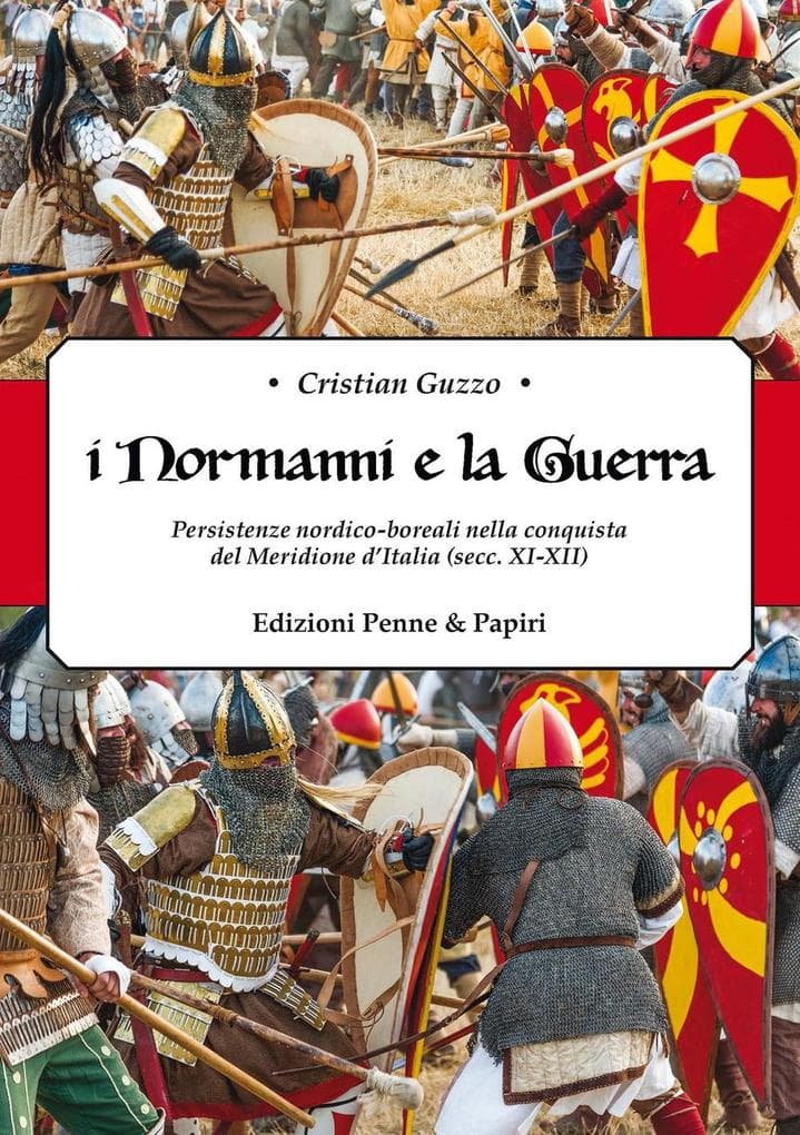 'I Normanni e la guerra'. Persistenze nordico-boreali nella conquista del Meridione d'Italia (secc.XI-XII)