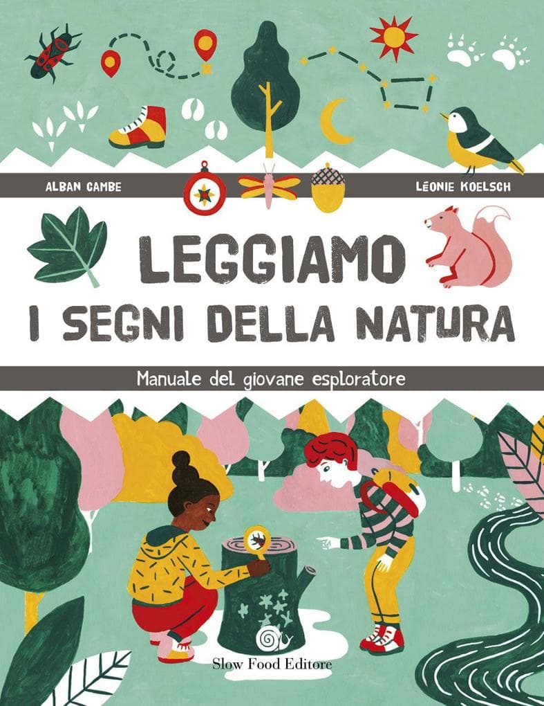Leggiamo i segni della natura. Manuale del giovane esploratore
