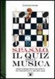 S.P.A.S.M.O. Il quiz della musica. Percorso enigmatico di didattica musicale