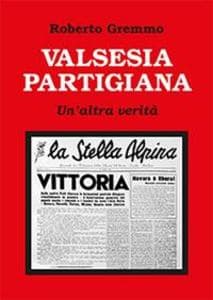 Valsesia partigiana. Un'altra verità
