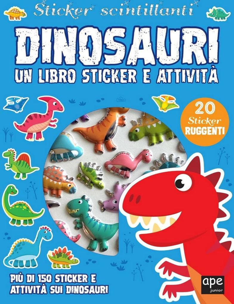Dinosauri. Sticker scintillanti. Un libro di sticker e attività