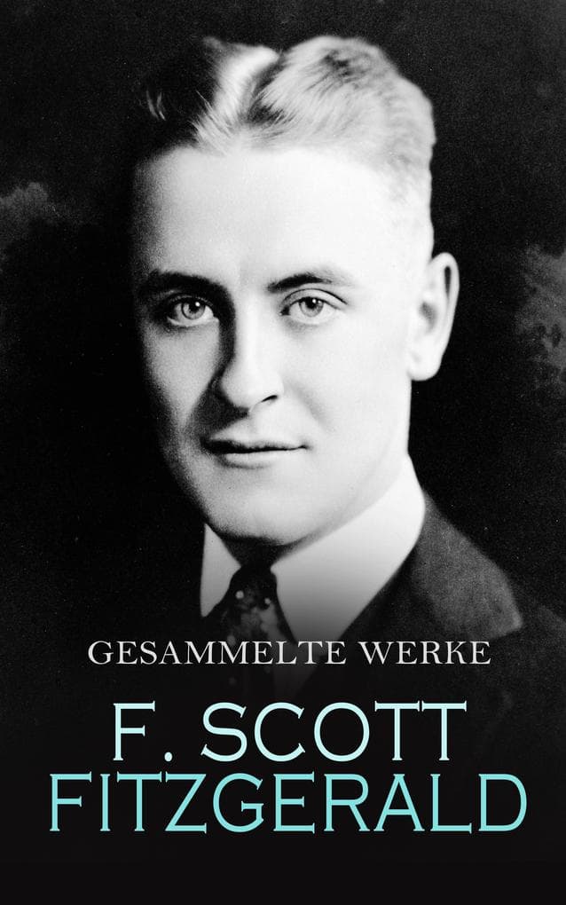 F. Scott Fitzgerald - Gesammelte Werke