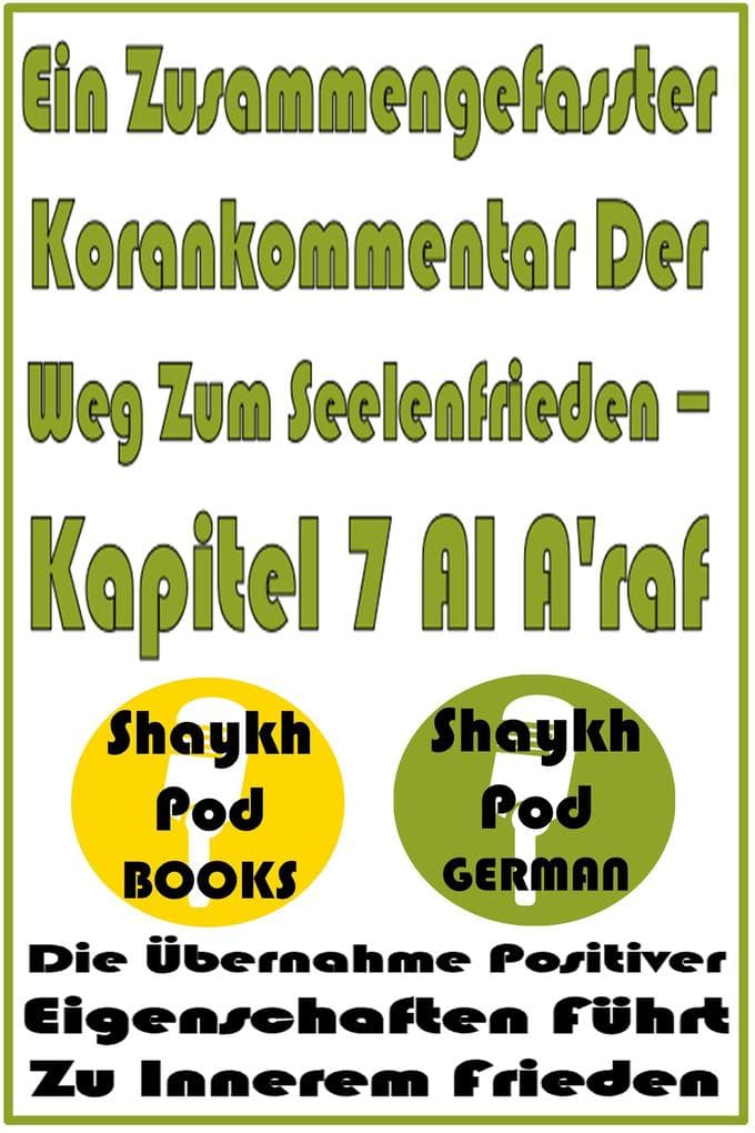 Ein Zusammengefasster Korankommentar Der Weg Zum Seelenfrieden - Kapitel 7 Al A'raf